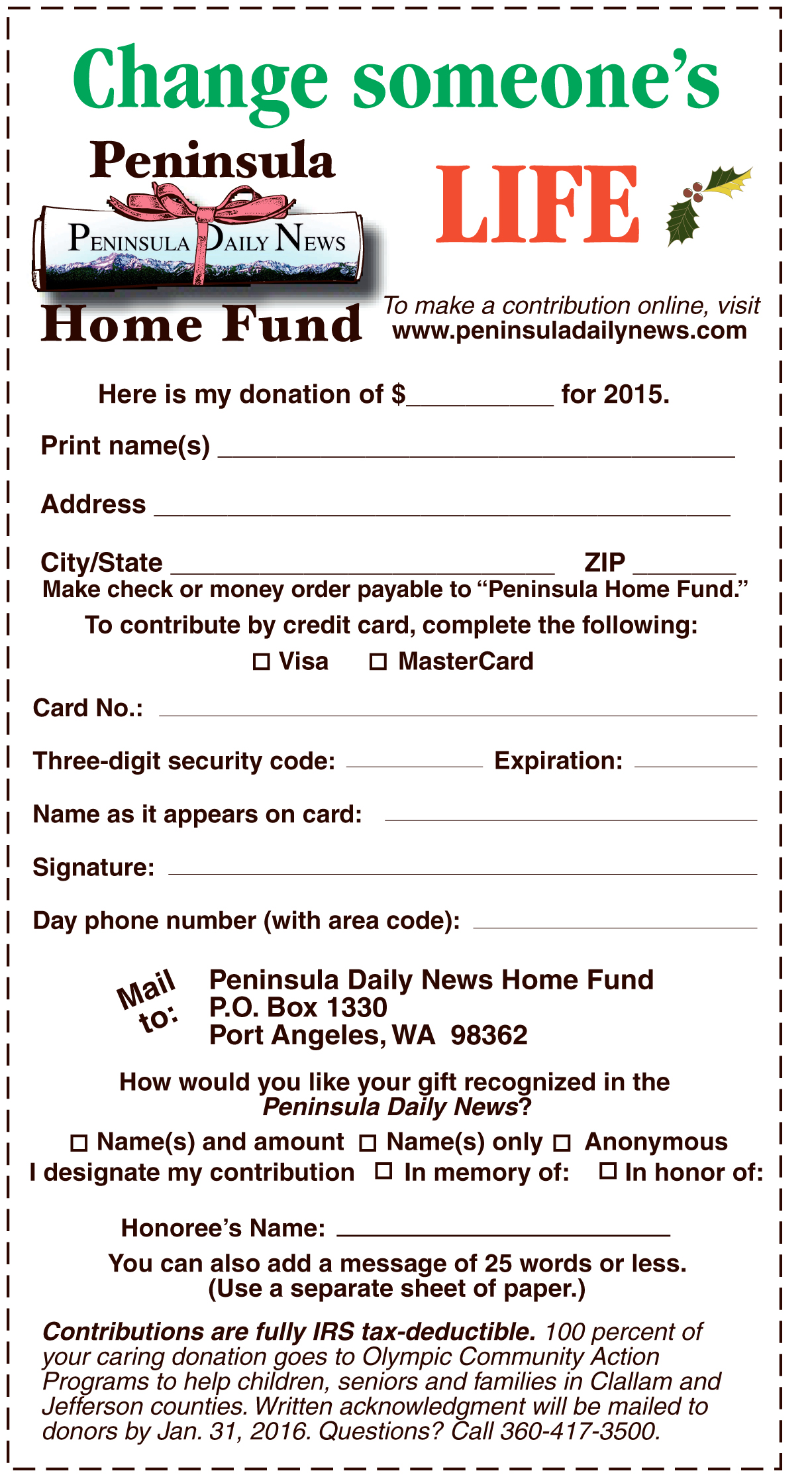 You can donate to the Peninsula Home Fund by using this coupon. Or you can donate online at https://secure.peninsuladailynews.com/homefund ()