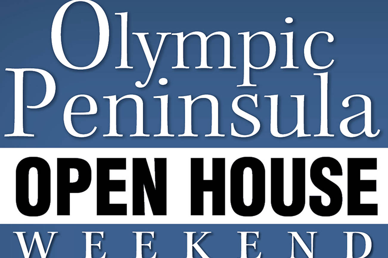 Series of Olympic Peninsula open houses slated this weekend