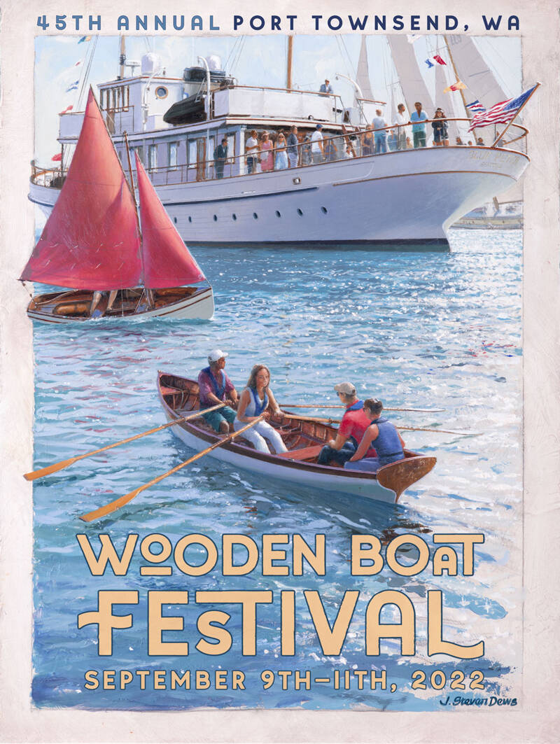Internationally recognized artist J. Steven Dews’ oil painting has been chosen as the 2022 Wooden Boat Festival poster. The first in-person festival since 2019 is planned for Sept. 9, 10 and 11 in Port Townsend. (Northwest Maritime Center)