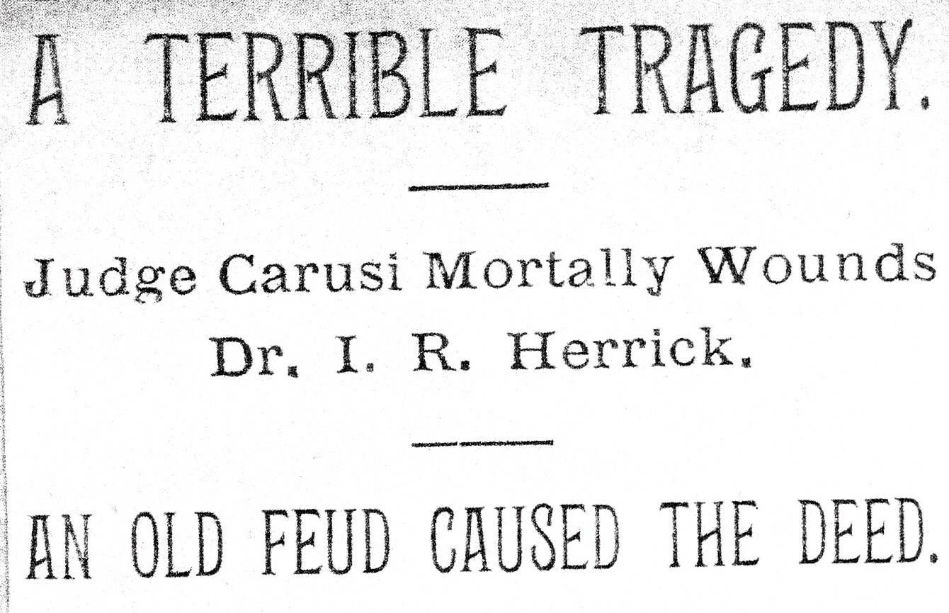 SUBMITTED PHOTO
Headline about the fatal shooting of Dr. Herrick from an 1893
newspaper.