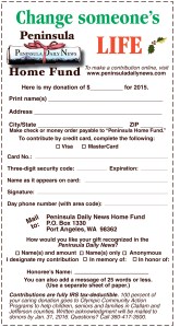 You can donate to the Peninsula Home Fund by using this coupon. Or you can donate online at https://secure.peninsuladailynews.com/homefund ()