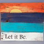 Let It Be is an example of pallet art.