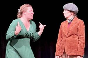 Kelly McNees as Elizabeth Hartley-Trumpington and Christie Lang as Pierre Marceau in the Ludlow Village Players production of Murdered to Death.