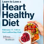 On Feb. 17, join Jefferson Healthcares Clinical Dietitian Angelee Brown for an in-person educational seminar focused on building a heart-healthy eating plan.